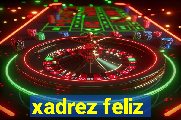 xadrez feliz