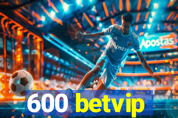 600 betvip