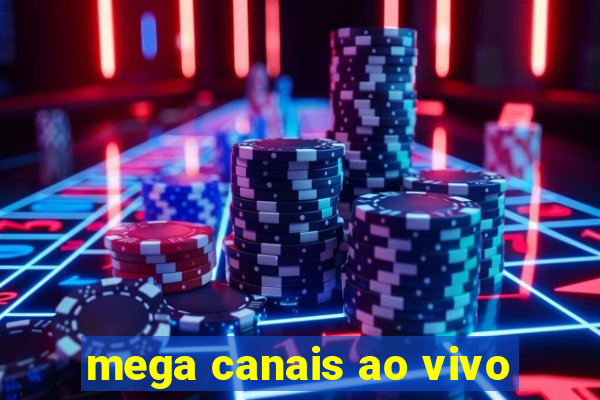 mega canais ao vivo