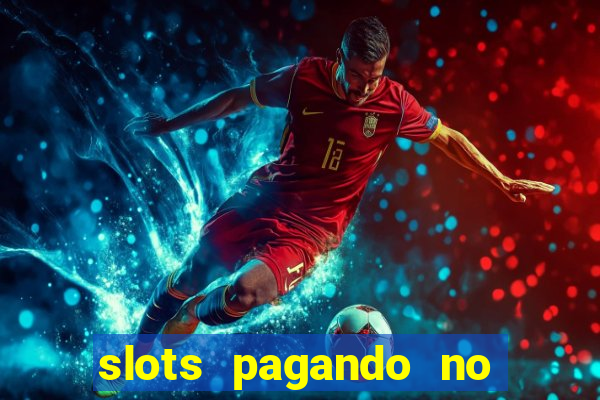 slots pagando no cadastro 2024