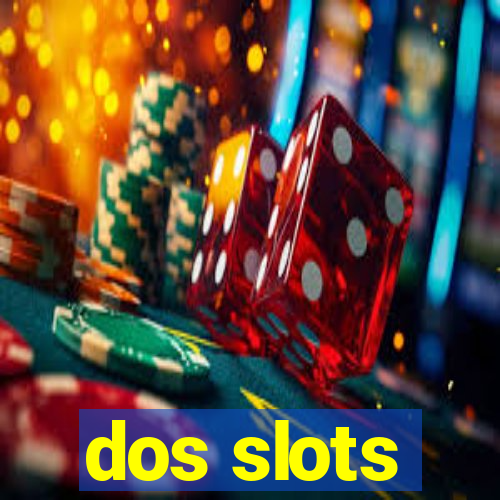 dos slots