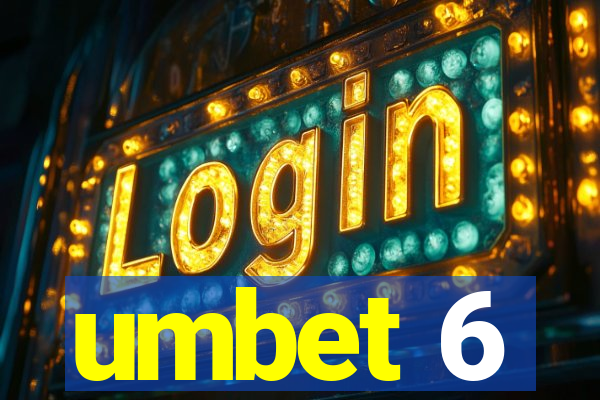 umbet 6