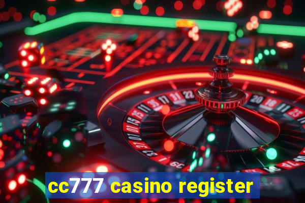 cc777 casino register