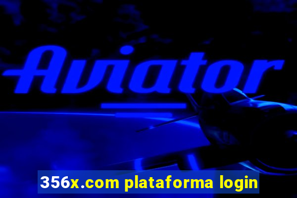 356x.com plataforma login
