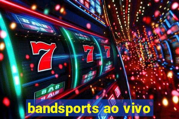 bandsports ao vivo