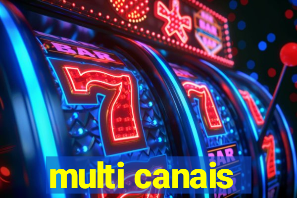 multi canais