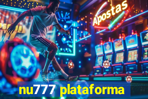 nu777 plataforma