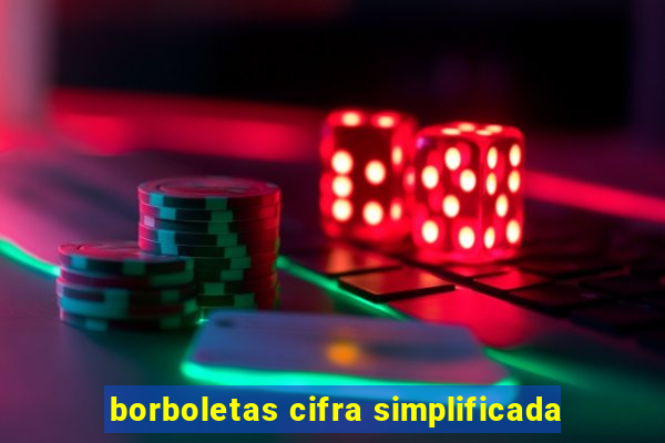 borboletas cifra simplificada