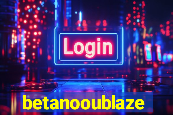 betanooublaze