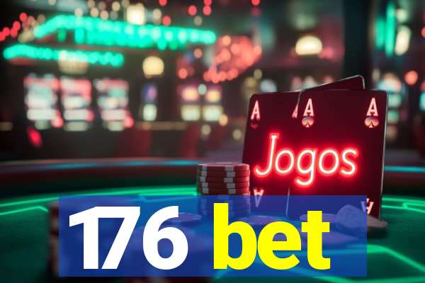 176 bet