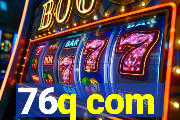 76q com