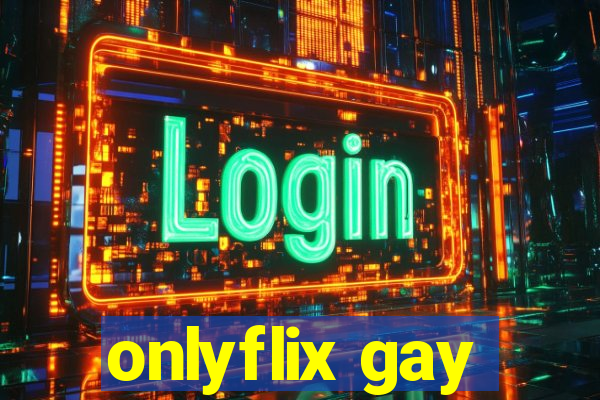 onlyflix gay
