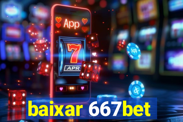 baixar 667bet