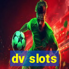 dv slots