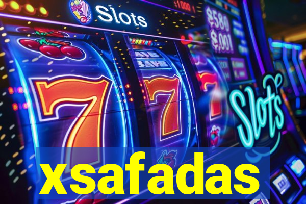 xsafadas