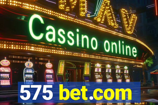 575 bet.com