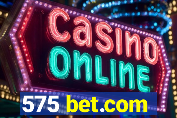 575 bet.com