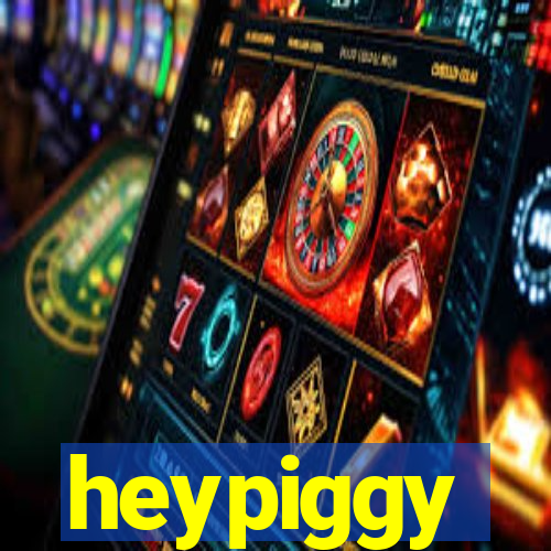 heypiggy