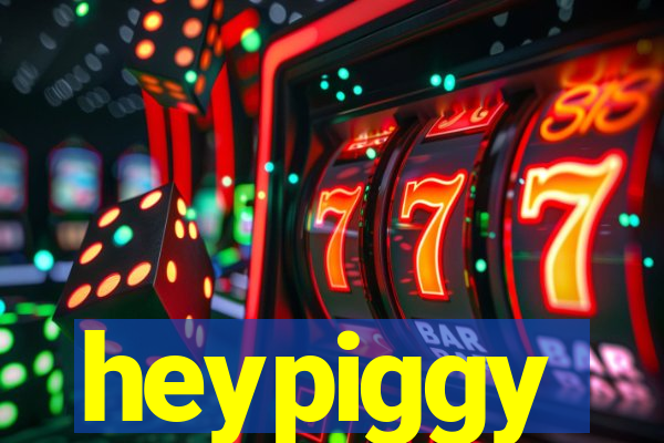 heypiggy