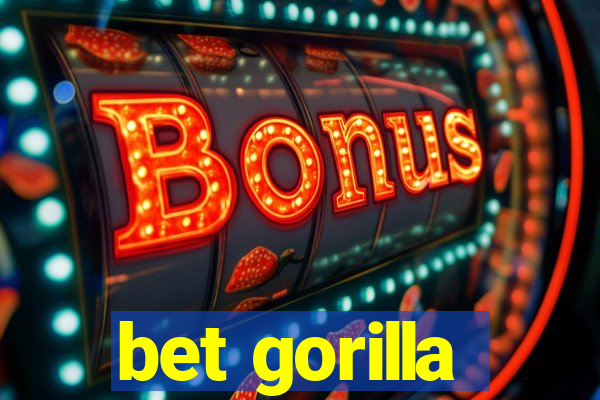 bet gorilla