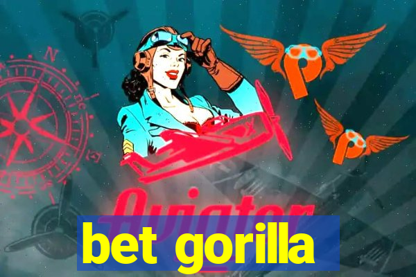 bet gorilla