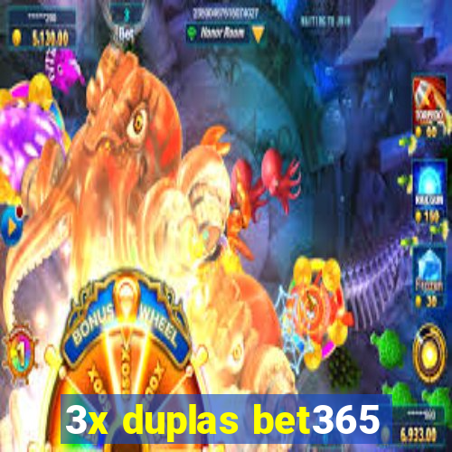 3x duplas bet365