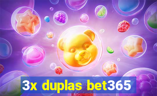 3x duplas bet365