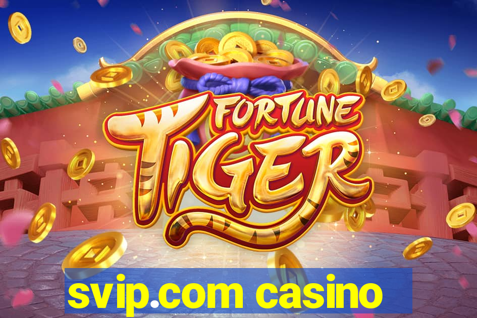 svip.com casino
