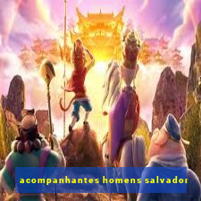 acompanhantes homens salvador