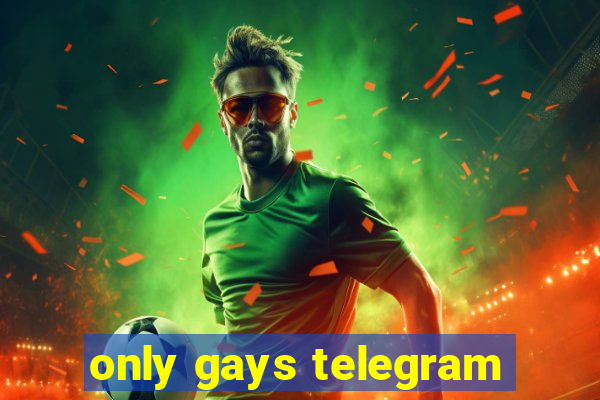 only gays telegram