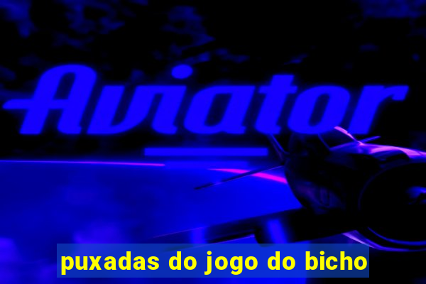puxadas do jogo do bicho