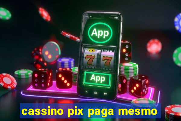 cassino pix paga mesmo