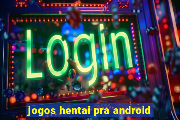 jogos hentai pra android