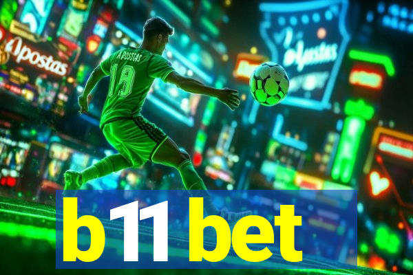 b11 bet