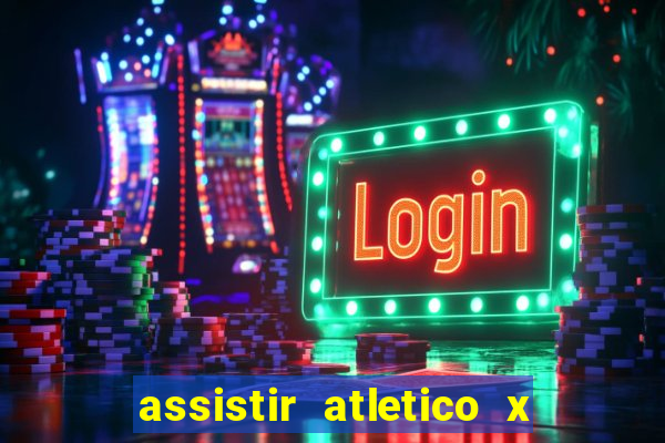 assistir atletico x botafogo futemax