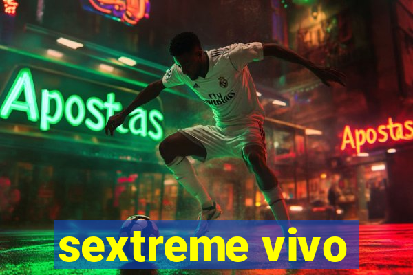 sextreme vivo