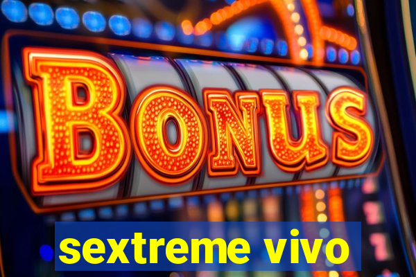 sextreme vivo