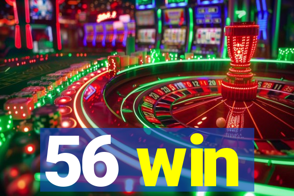 56 win