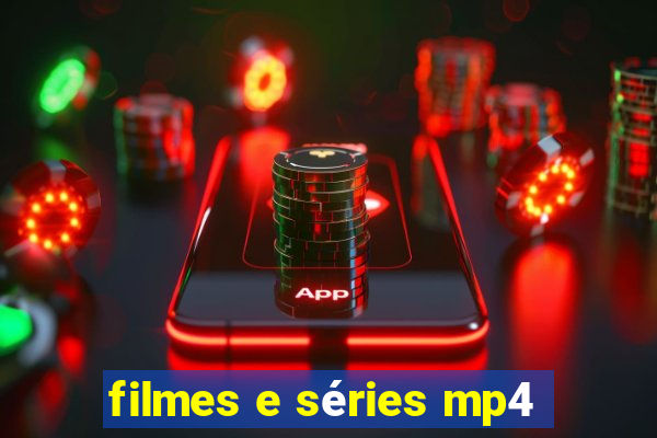 filmes e séries mp4