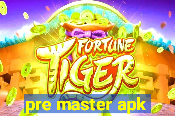 pre master apk