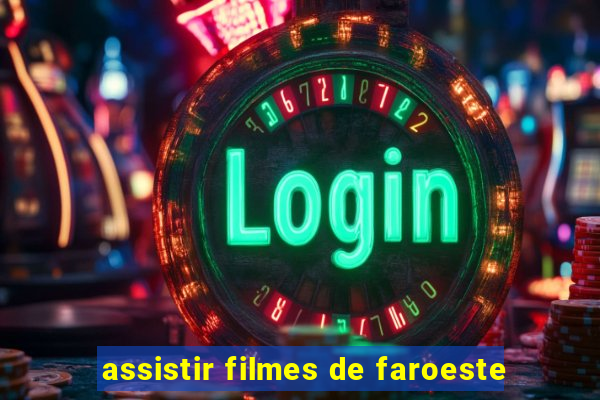 assistir filmes de faroeste