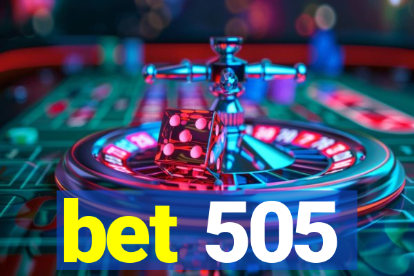 bet 505