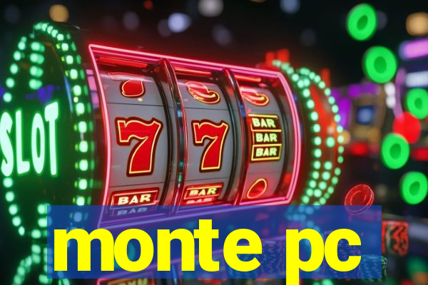 monte pc