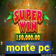monte pc