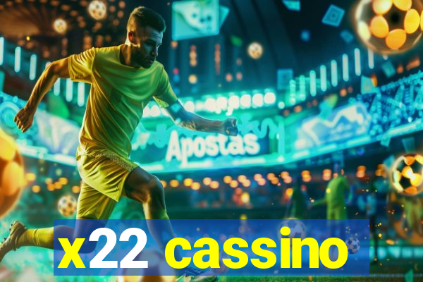 x22 cassino