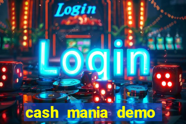 cash mania demo live bet