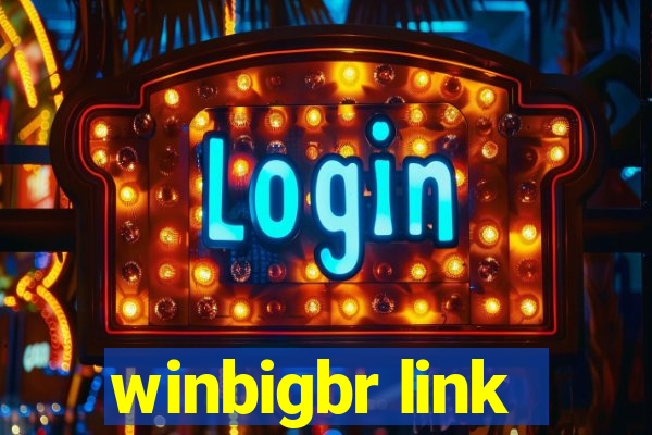winbigbr link