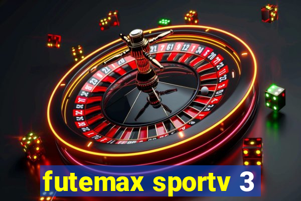 futemax sportv 3