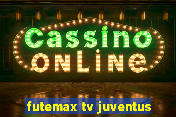 futemax tv juventus