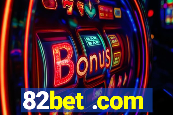 82bet .com
